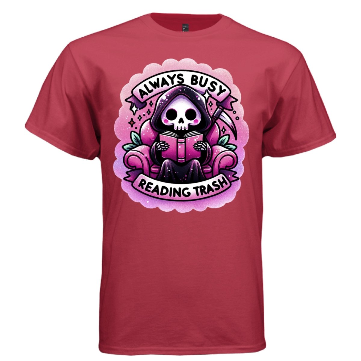 ALWAYS BUSY READING TRASH Cute Reaper Smut Reader Graphic T-Shirt | Bookish Tee 419 - Project Hood