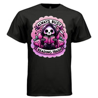 ALWAYS BUSY READING TRASH Cute Reaper Smut Reader Graphic T-Shirt | Bookish Tee 419 - Project Hood