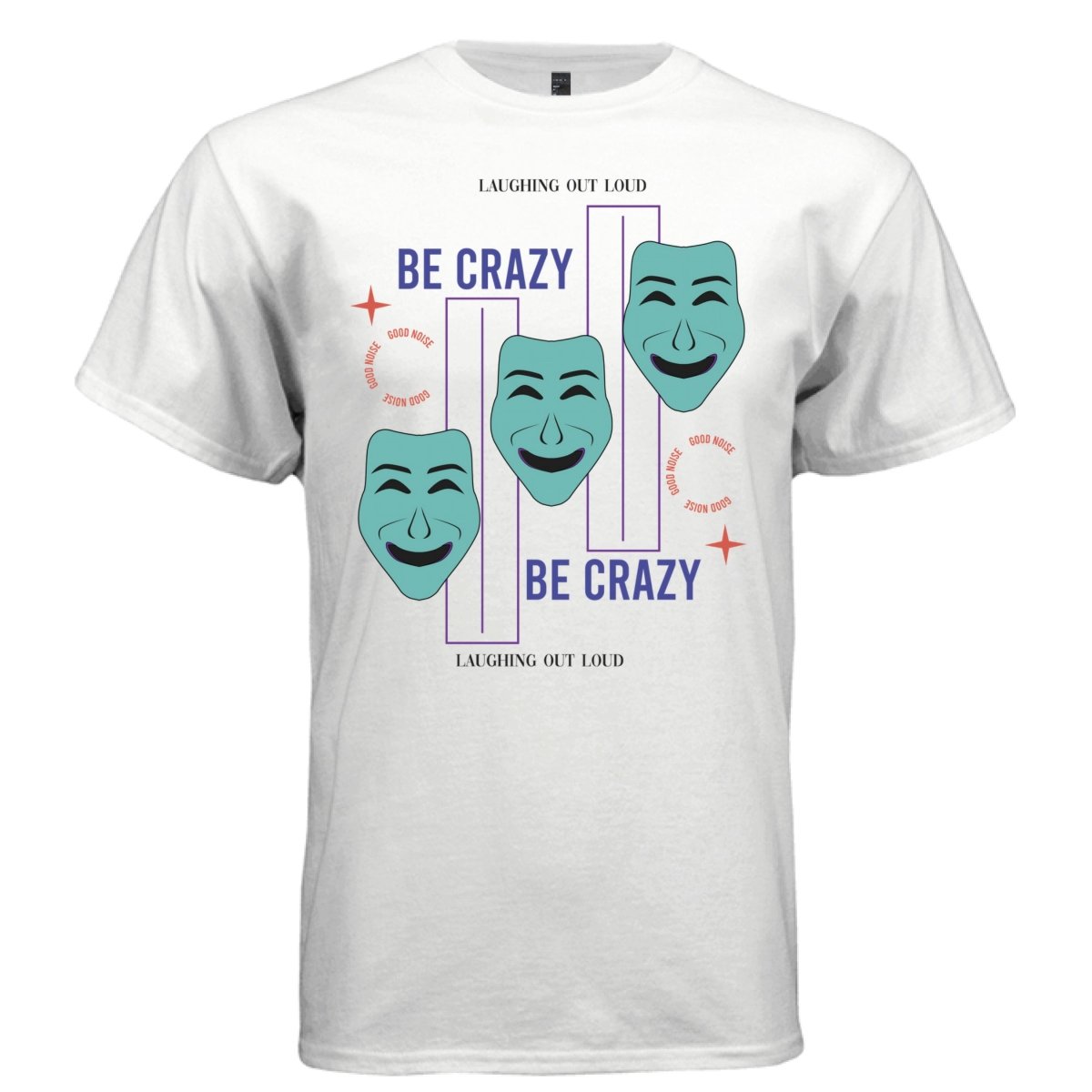 BE CRAZY Y2K Comedy Masks Graphic T-Shirt | Unisex Streetwear 260 - Project Hood