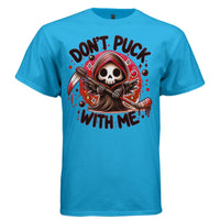 DON'T PUCK WITH ME graphic tee light steel front, cute reaper red hockey tee Project Hood