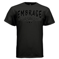 EMBRACE YOUR DARK SIDE Y2K Drip Text Graphic T-Shirt | Unisex Streetwear 402 - Project Hood