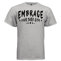 EMBRACE YOUR DARK SIDE Y2K Drip Text Graphic T-Shirt | Unisex Streetwear 402 - Project Hood