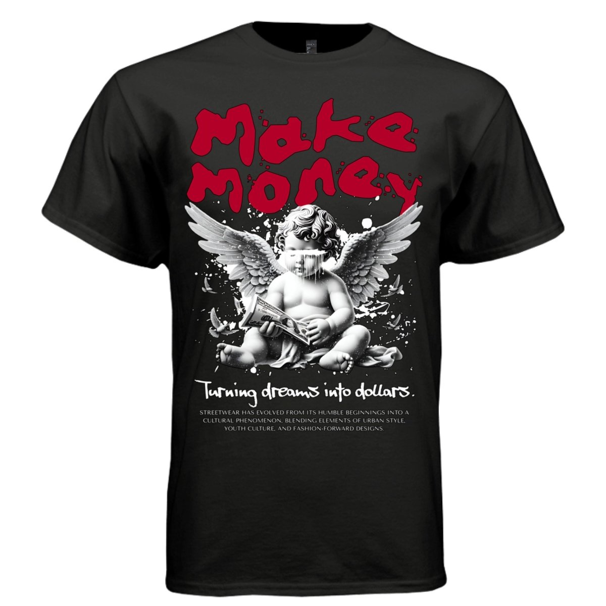 Make Money Turning Dreams Into Dollars Cherub Graphic Tee | Project Hood 81 - Project Hood